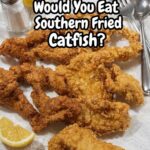 Southern Fried Catfish